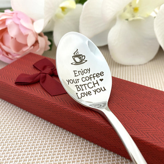 Enjoy your coffee Bitch Funny Spoon - Custom Coffee Spoon Gift for Best Friend